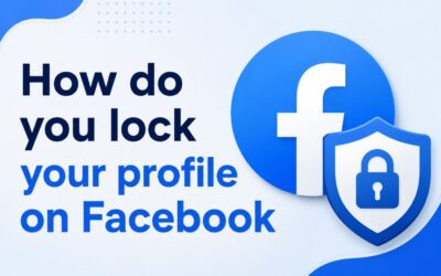 How Do You Lock Your Profile on Facebook Safely